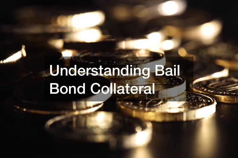 understanding bail bond collateral